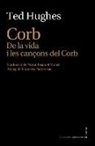 Ted Hughes - Corb : de la vida i les cançons del Corb
