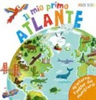 Miles Kelly, Philip Steele - Il mio primo atlante. Primissimi. Con poster