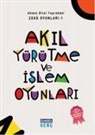 Ahmet Bilal Yaprakdal - Akil Yürütme ve Islem Oyunlari