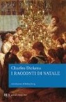 Charles Dickens - Racconti di Natale. Ediz. deluxe