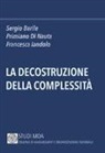 Sergio Barile, Primiano Di Nauta, Francesca Iandolo - La decostruzione della complessità