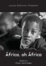 Louise Robinson Chapman, Churck Gailey, Doris Gailey - África, oh África