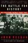 John Keegan - The Battle For History