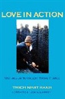 Daniel Berrigan, Thich Nhat Hanh, Thich Nhat Hanh - Love in Action