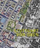 Jan Georg Plavec, Gottfried Stoppel, Ja Georg Plavec, Jan Georg Plavec - Stuttgart von oben
