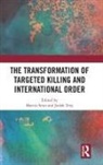 Martin (University of Innsbruck Senn, Martin (University of Innsbruck Austria) Tro Senn, Martin Senn, Jodok Troy, Troy Jodok - Transformation of Targeted Killing and International Order