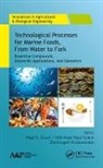 Megh R. Goyal, Shanmugam Kirubanandan, Hafiz Ansar Rasul Suleria, Hafiz Ansar Rasul Suleria - Technological Processes for Marine Foods, From Water to Fork