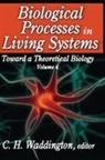 C. H. Waddington, Waddington C. H., C. H. Waddington - Biological Processes in Living Systems