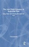Terrie Waddell, Terrie (La Trobe University Waddell, Waddell Terrie - Lost Child Complex in Australian Film