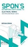 Bryan Spain, Spain Bryan - Spon''s Estimating Costs Guide to Electrical Works