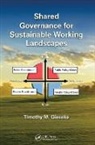 Timothy M. Gieseke, Timothy M. (Ag Resource Strategies Gieseke, Gieseke Timothy M. - Shared Governance for Sustainable Working Landscapes