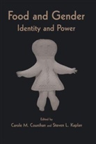 Carole M. Counihan, Counihan Carole M., Steven L. Kaplan - Food and Gender