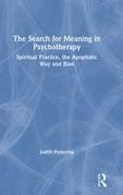 Judith Pickering, Judith (Jungian Analyst and Psychoanaly Pickering, Pickering Judith - Search for Meaning in Psychotherapy Spiritual Practice, the Apophatic Way and Bion