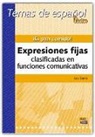 Ana Dante, Ana Dante Hernández - Temas de Español Léxico. ¡Es Pan Comido! Expresiones Fijas Clasificadas En Funciones Comunicativas
