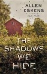 Allen Eskens - The Shadows We Hide