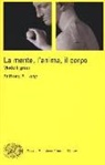 Anthony A. Long - La mente, l'anima, il corpo. Modelli greci