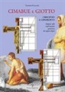 Giorgio Pollastri - Cimabue e Giotto. Crocifissi a confronto. Indagine sulla conformazione geometrica dei supporti lignei