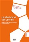 Sandrine Cortessis, Sandrine (1974-....) Cortessis, CORTESSIS SANDRINE, CORTESSIS SANDRINE, Evelyn Tsandev, Sandrine Cortessis... - Le bénévolat des jeunes : une forme alternative d'éducation