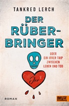 Tankred Lerch - Der Rüberbringer