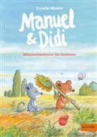 Erwin Moser, Erwin Moser - Manuel & Didi - Mäuseabenteuer im Sommer