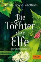 Nicole Boyle Rodtnes, Christel Hildebrandt - Die Töchter der Elfe - Schicksalstanz