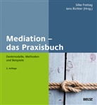 Silk Freitag, Silke Freitag, Richter, Richter, Jens Richter - Mediation - das Praxisbuch