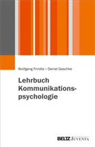 Wolfgan Frindte, Wolfgang Frindte, Daniel Geschke - Lehrbuch Kommunikationspsychologie