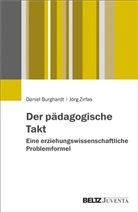 Danie Burghardt, Daniel Burghardt, Jörg Zirfas - Der pädagogische Takt. Eine erziehungswissenschaftliche Problemformel
