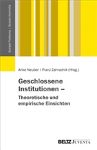 Ank Neuber, Anke Neuber, Zahradnik, Zahradnik, Franz Zahradnik - Geschlossene Institutionen - Theoretische und empirische Einsichten
