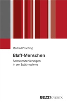 Manfred Prisching - Bluff-Menschen