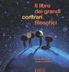 Oscar Brenifier, Jacques Després - Il libro dei contrari filosofici