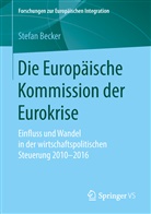 Stefan Becker - Die Europäische Kommission der Eurokrise