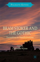 Catherin Wynne, Catherine Wynne - Bram Stoker and the Gothic