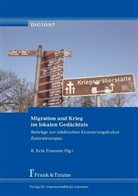 Erik Franzen (Dr.), K Erik Franzen (Dr.), K. Erik Franzen - Migration und Krieg im lokalen Gedächtnis