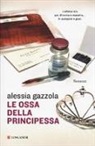 Alessia Gazzola - Le ossa della principessa