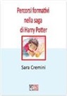 Sara Cremini - Percorsi formativi nella saga di Harry Potter
