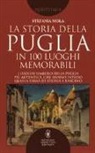 Stefania Mola - La storia della Puglia in 100 luoghi memorabili