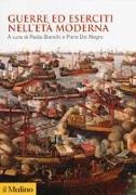 P. Bianchi, P. Del Negro - Guerre ed eserciti nell'età moderna