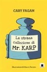 Cary Fagan, M. Ferrero - La strana collezione di Mr. Karp. Ediz. ad alta leggibilità