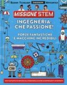 Nick Arnold, K. Baczynski - Ingegneria: che passione! Forze fantastiche e macchine incredibili. Missione Stem