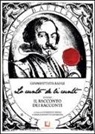Giambattista Basile, D. Basile, G. Zanotti Cavazzoni - Lo cunto de li cunti ovvero il racconto dei racconti