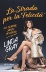 Linda Gray - La strada per la felicità ha sempre lavori in corso