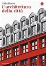 Aldo Rossi - L'architettura della città