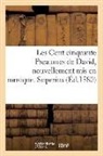 Collectif, Théodore de Bèze, Claude Goudimel, Clément Marot - Les cent cinquante pseaumes de
