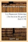 Retif de la Bretonne-N E, Retif de la bretonne, Nicolas-Edme Rétif de la Bretonne, Retif de la Bretonne-N E. - Les nouveaux memoires d un homme