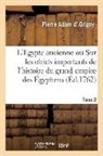 Origny-P A, Pierre Adam D' Origny, Origny-p a, Origny-P a. - L egypte ancienne. tome 2