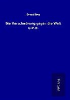 Essad Bey - Die Verschwörung gegen die Welt G.P.U