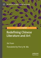 Jixi Yuan - Redefining Chinese Literature and Art