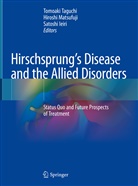Satoshi Ieiri, Hirosh Matsufuji, Hiroshi Matsufuji, Tomoaki Taguchi - Hirschsprung's Disease and the Allied Disorders