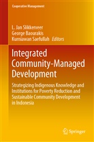 Georg Baourakis, George Baourakis, Kurniawan Saefullah, L. Jan Slikkerveer - Integrated Community-Managed Development